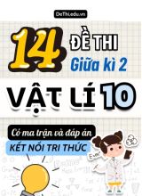 14 Đề thi Vật Lí 10 giữa kì 2 có Ma trận & Đáp án (Kết nối tri thức)